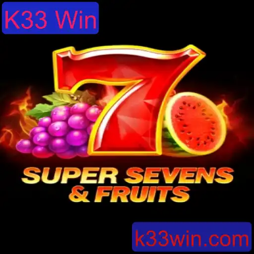 Descubra o Fascinante Universo de 7SuperSevensFruits com K33 Win